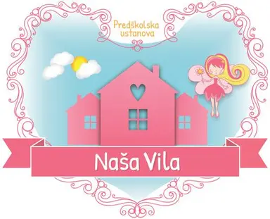 Predškolska ustanova „Naša Vila“